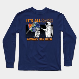 Funny Astronaut It's All Cake Internet Funny Viral Meme Long Sleeve T-Shirt